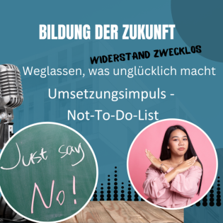 #14 Umsetzungsimpuls: Not-TO-Do-List - Was wirklich hilft!
