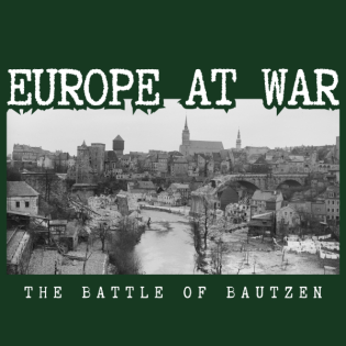 2.2 - The Battle of Bautzen: Prelude to the Battle