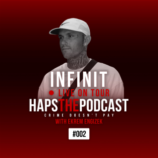 #002 INFINIT Live on Tour bei HAPS The Podcast mit Ekrem Engizek