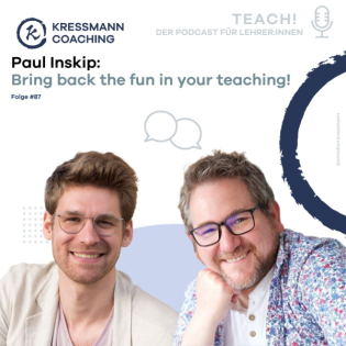 Paul Inskip: Bring back the fun in your teaching!