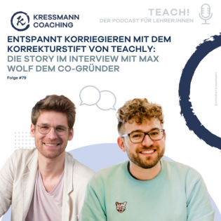 Entspannt Korriegieren mit dem Korrekturstift von teachly: Die Story im Interview mit Max Wolf dem Co-Gründer