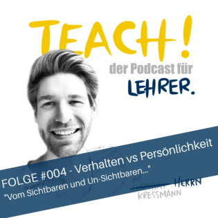 #004 - Lehr-Persönlichkeit vs. Lehr-Verhalten