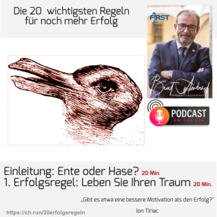 Einleitung "Ente oder Hase?" und 1. Erfolgsregel: Leben Sie Ihren Traum