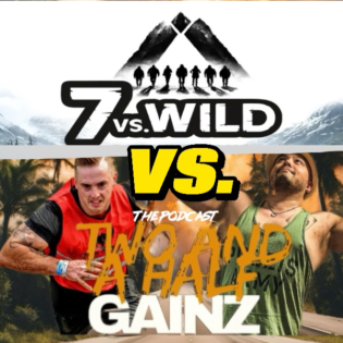 #Folge28 Two & and Half Gainz Vs 7 Vs Wild