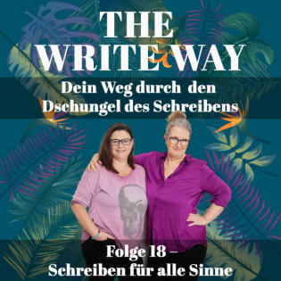 The Write Way Folge 18 – Schreiben für alle Sinne