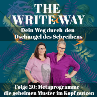 The Write Way Folge 20 – Metaprogramme – die geheimen Muster im Kopf nutzen