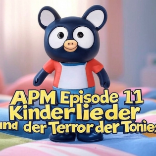 #11: Kinderlieder und der Terror der Tonies