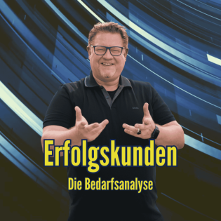 010 Die Bedarfsanalyse beim Kunden