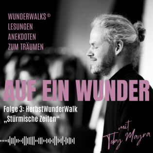 Folge 3: HerbstWunderWalk 2025 – Stürmische Zeiten