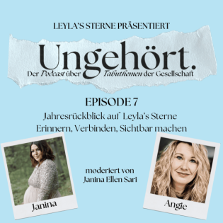 Episode 7: Jahresrückblick auf Leyla’s Sterne – Erinnern, Verbinden, Sichtbar machen