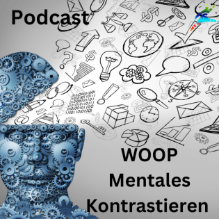 Mentales Kontrastieren – WOOP: Ziele erreichen mit der richtigen Strategie