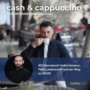 #21 Sternekoch Vadim Karasev: Fleiß, Leidenschaft und der Weg zu VELES