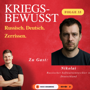 Folge 33 - „Zwischen den Fronten“ – Ein russischer Entwickler spricht über Flucht, Zweifel und Hoffnung