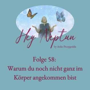 Warum du noch nicht ganz im Körper angekommen bist