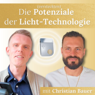#30 - Versteckte Potenziale der Licht-Technologie entschlüsseln mit Christian Bauer