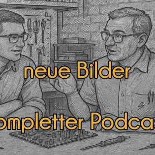 Werkbank Gespräch mit dem Elektroniker (neue Bilder und kompletter Podcast)