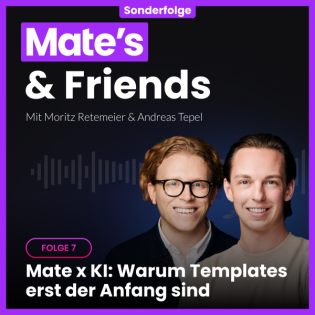Mate x KI: Warum Templates erst der Anfang sind – mit Andreas Tepel von Mate (#Folge7)