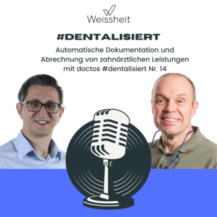 Automatische Dokumentation und Abrechnung von zahnärztlichen Leistungen mit Borys Chibisov von Doctos