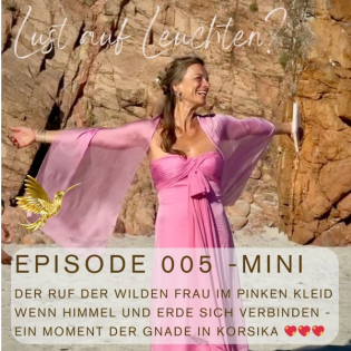 Episode 005 - Lichtfunken - Der Ruf der wilden Frau im pinken Kleid