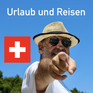 Schweiz - Urlaub mit Qualität