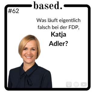 #62 - Was läuft eigentlich falsch bei der FDP, Katja Adler?