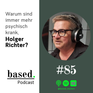 #85 - Warum sind immer mehr psychisch krank, Holger Richter?