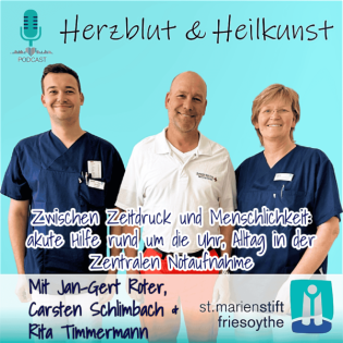 Folge 18: Zwischen Zeitdruck und Menschlichkeit - akute Hilfe rund um die Uhr, Alltag in der Zentralen Notaufnahme