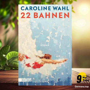 [Rezensiert] 22 Bahnen: Roman | Lieblingsbuch des unabhängigen Buchhandels 2023 (Caroline Wahl) Zusammengefasst.