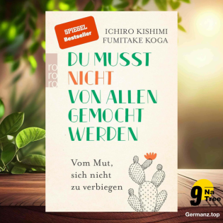 [Rezensiert] Du musst nicht von allen gemocht werden (Ichiro Kishimi) Zusammengefasst.