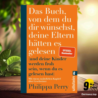 [Rezensiert] Das Buch, von dem du dir wünschst, deine Eltern hätten es gelesen (Philippa Perry) Zusammengefasst.