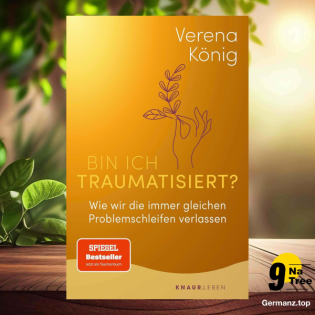 [Rezensiert] Bin ich traumatisiert? (Verena König) Zusammengefasst.