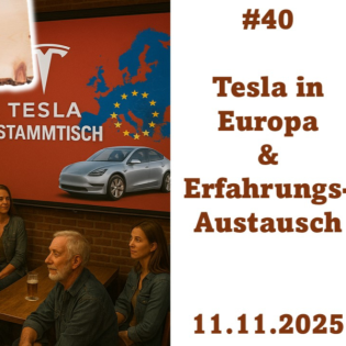 2025-11-11 Tesla Stammtisch: Tesla in Europa und Erfahrungsaustausch