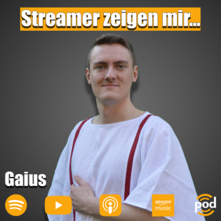 Folge #11 - „Ich möchte mir dieses Hobby (Streamen) erhalten“ – Gaius