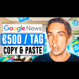 Verdiene 500€ täglich durch Google News - Mit der Copy & Paste Google Strategie Geld verdienen