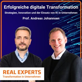 #1 Erfolgreiche digitale Transformation: Strategien, Innovation und der Einsatz von KI in Unternehmen | Prof. Andreas Johannsen