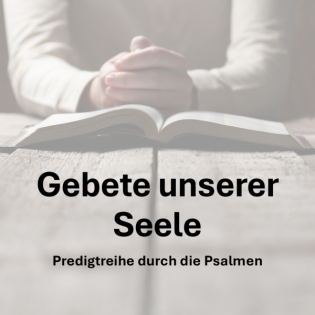 Psalm 107 | Wenn das Leben vom Glauben berührt wird | Georg Münch | 16.07.2023