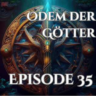 Odem der Götter - Episode 35