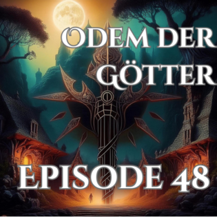 Odem der Götter - Episode 48