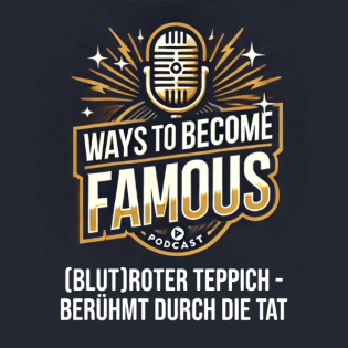 #14 (Blut)Roter Teppich - Berühmt durch die Tat