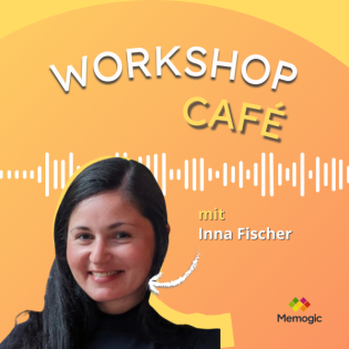 #6 AI als Assistent & erfolgreiche Workshop-Methoden | 15 Fragen an Inna Fischer | Memogic Espresso