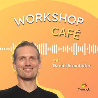 #14 Effektive Workshops: Liberating Structures | 15 Fragen an Daniel Steinhöfer | Memogic Espresso