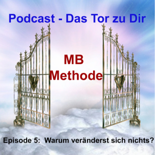 Episode 5: Warum verändert sich nichts? ️
