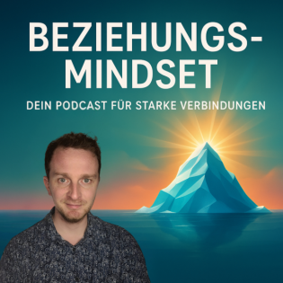 0: Podcast-Vorstellung und die Geheimnisse guter Beziehungen