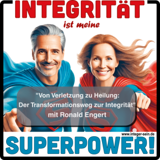 IN06 Ronald Engert: Von Verletzung zu Heilung: Der Transformationsweg zur Integrität
