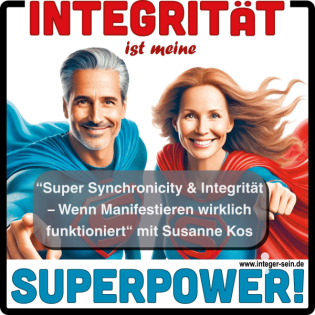 IN25 Susanne Kos: Super Synchronicity & Integrität – Wenn Manifestieren wirklich funktioniert