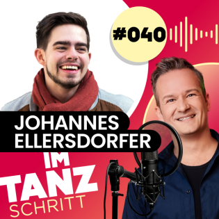 #040 – Johannes Ellersdorfer: Tanz, Technik & Teamgeist – die Kunst, groß zu denken
