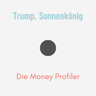 Sonderfolge 2: Trump, Sonnenkönig