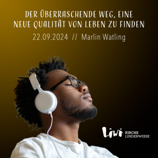 Der überraschende Weg, eine neue Qualität von Leben zu finden