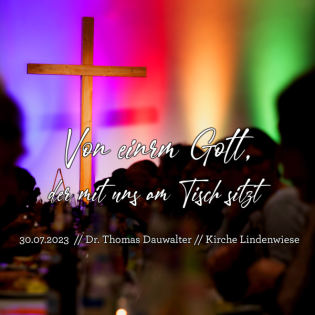 Von einem Gott, der mit uns am Tisch sitzt