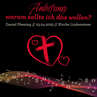 Anbetung – warum sollte ich das wollen?